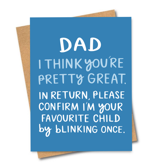 Dad, I Think You're Pretty Great Card