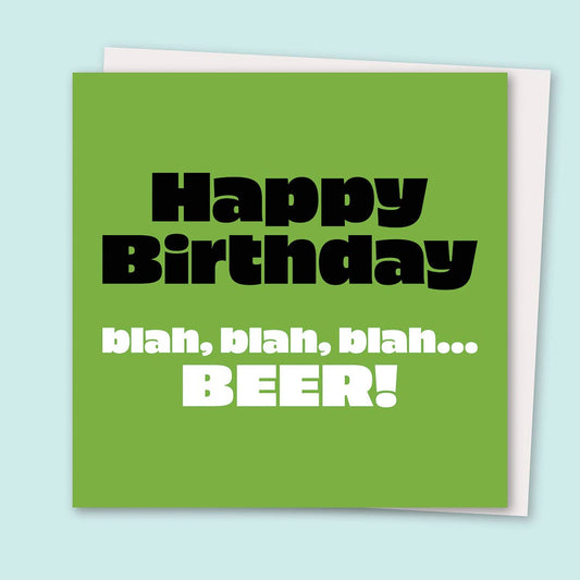 Blah, Blah, Blah... Beer! Greetings Card