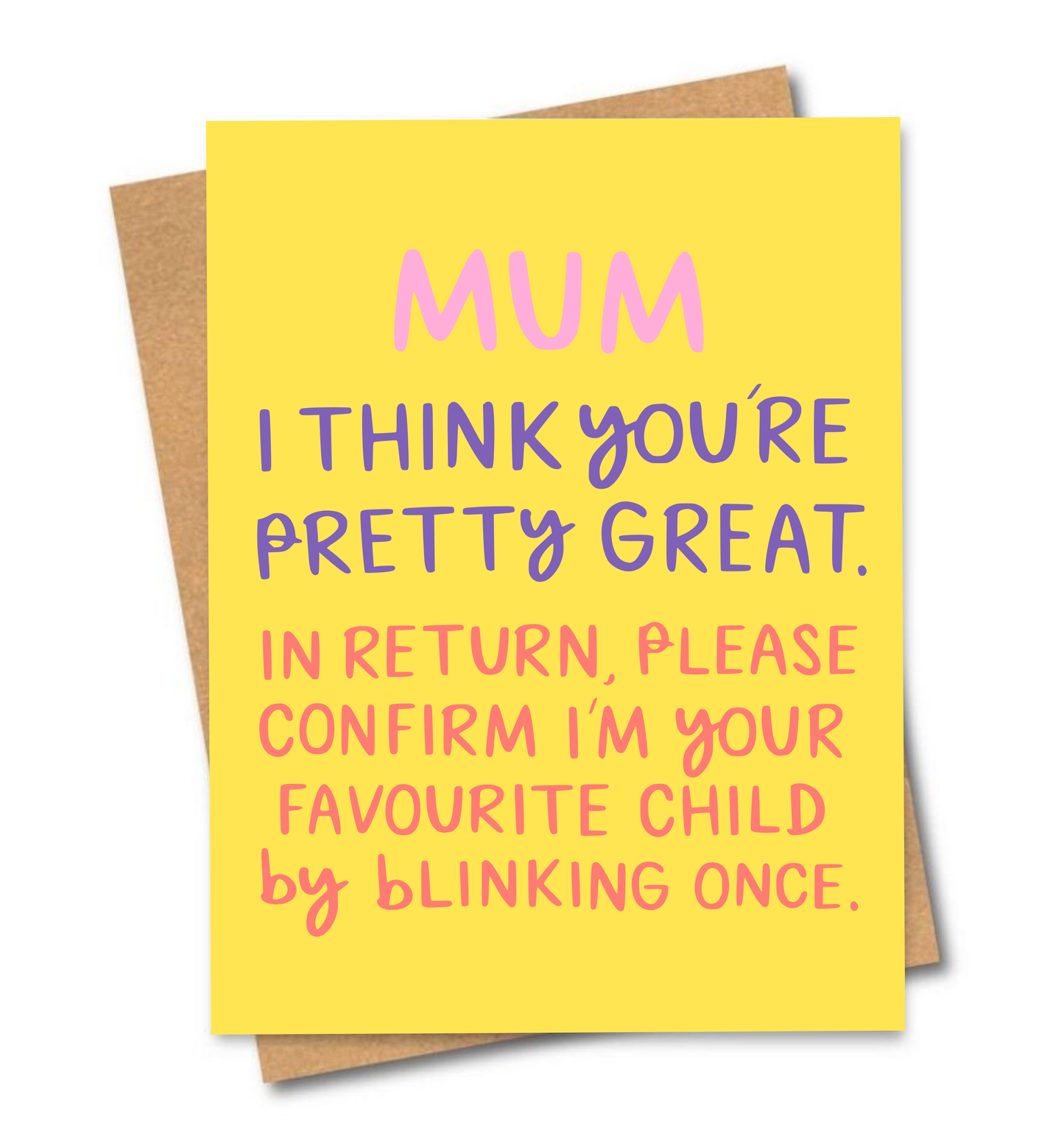 Mum, I Think You're Pretty Great