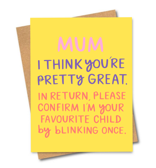 Mum, I Think You're Pretty Great